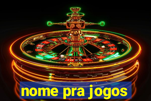 nome pra jogos